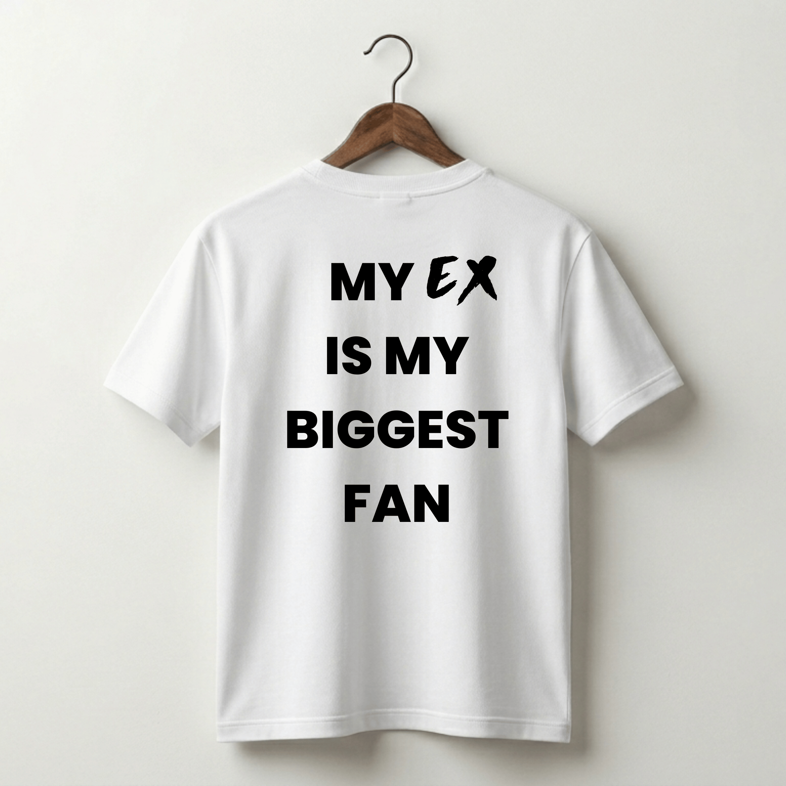 My Ex Is My Biggest Fan Premium Tee