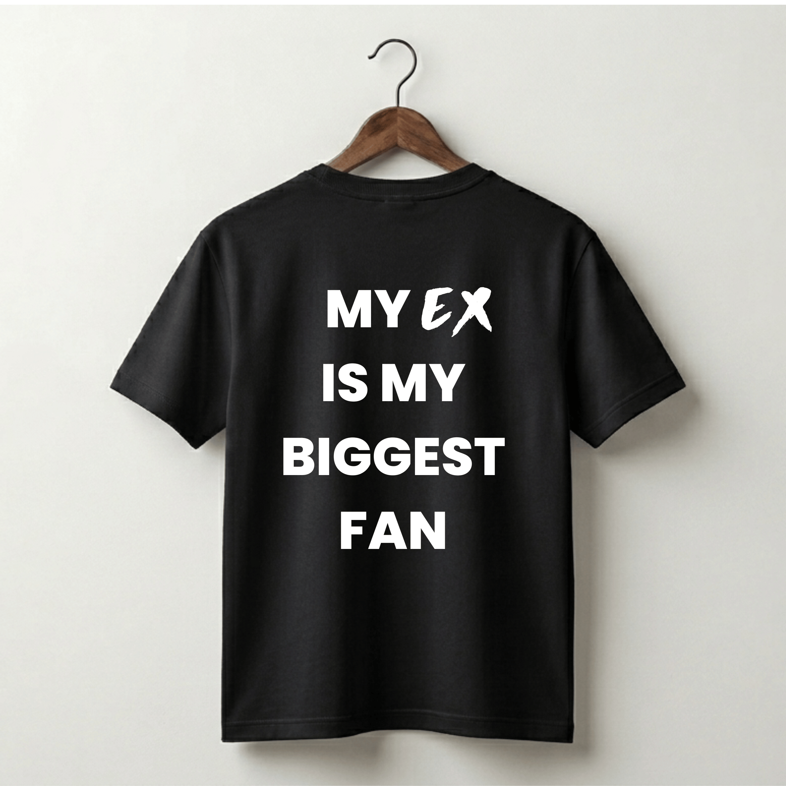 My Ex Is My Biggest Fan Premium Tee