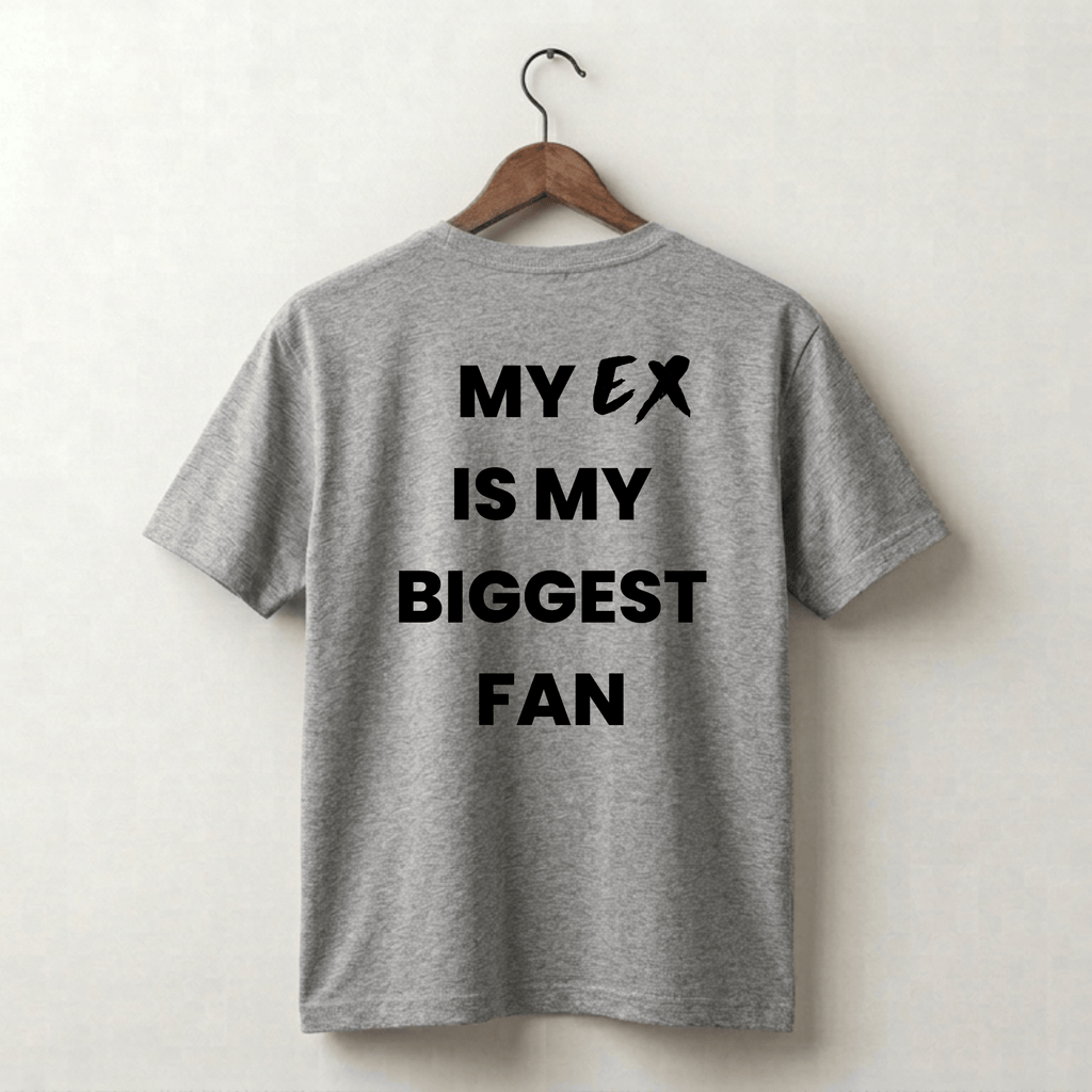 My Ex Is My Biggest Fan Premium Tee