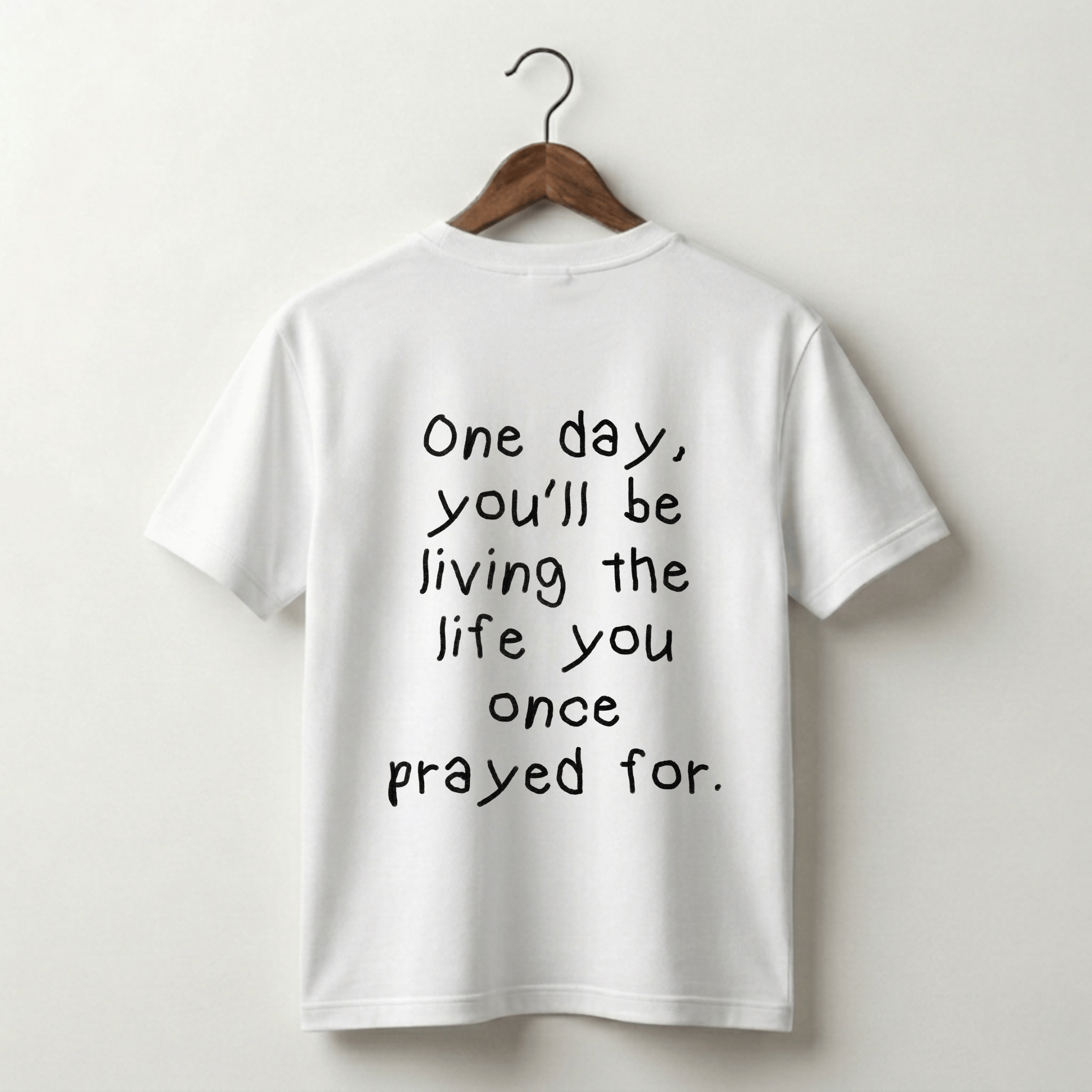 Living The Life You Prayed For Premium Tee