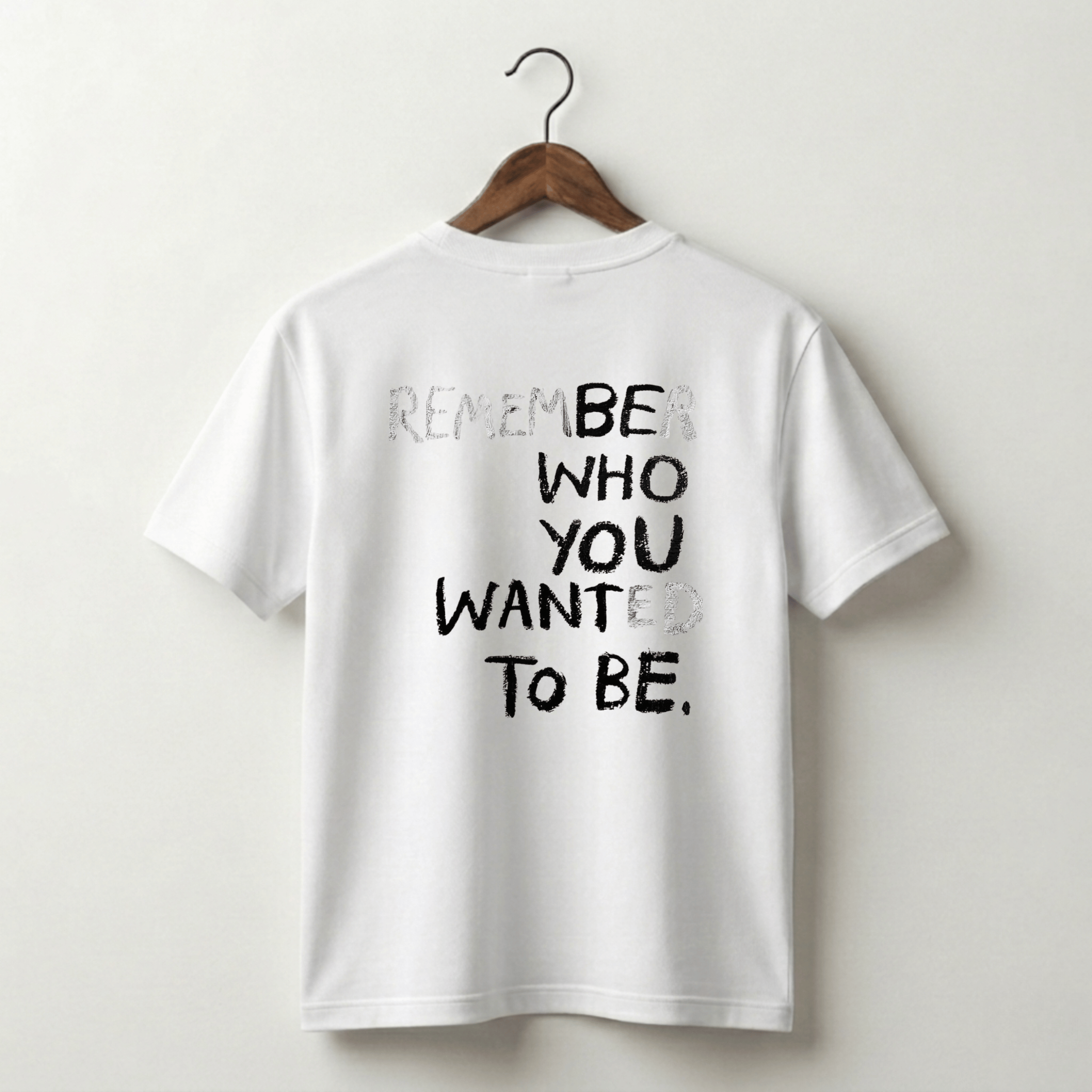 Remember Be Who You Wanted To Be Premium Tee
