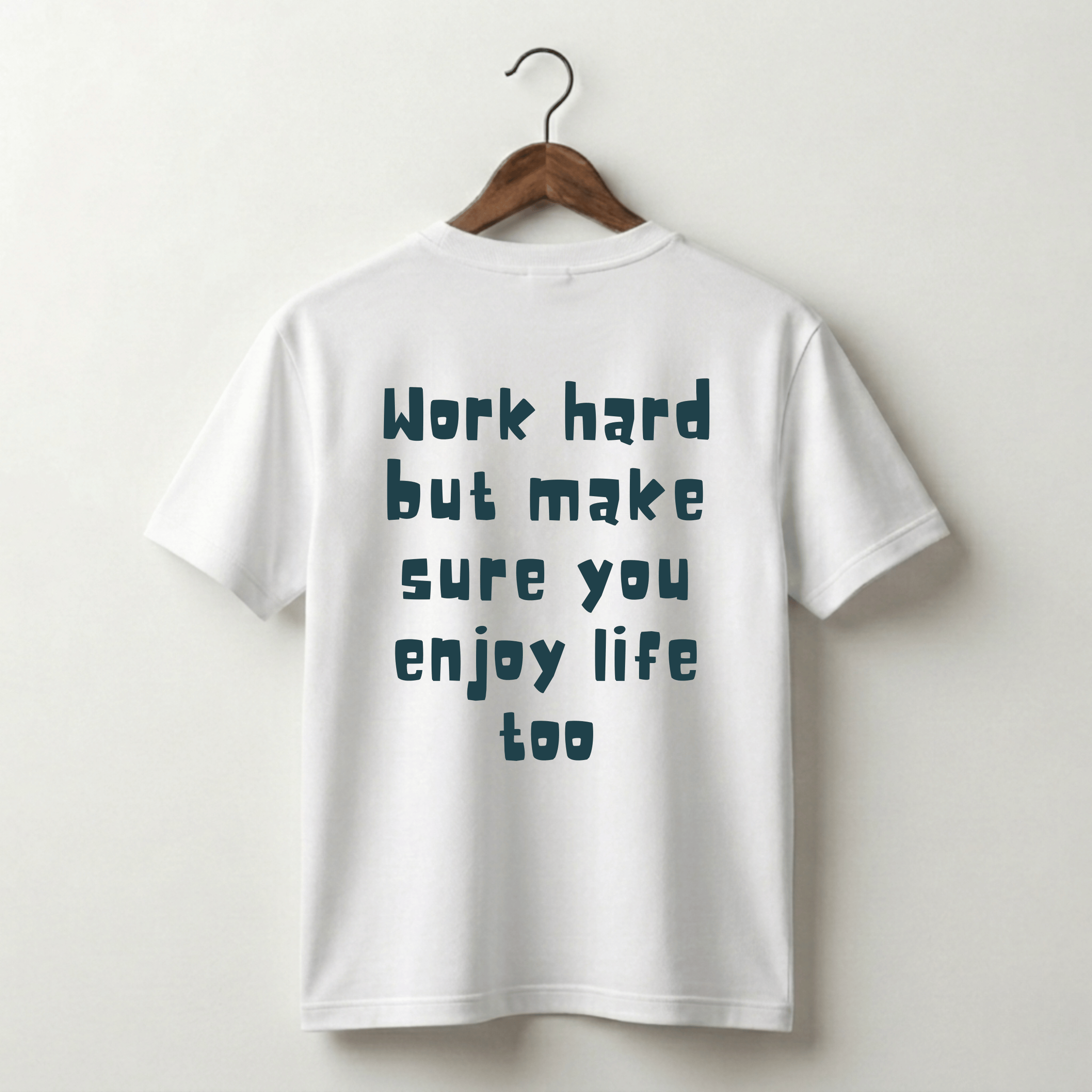 Work Hard But Enjoy Life Too Premium Tee