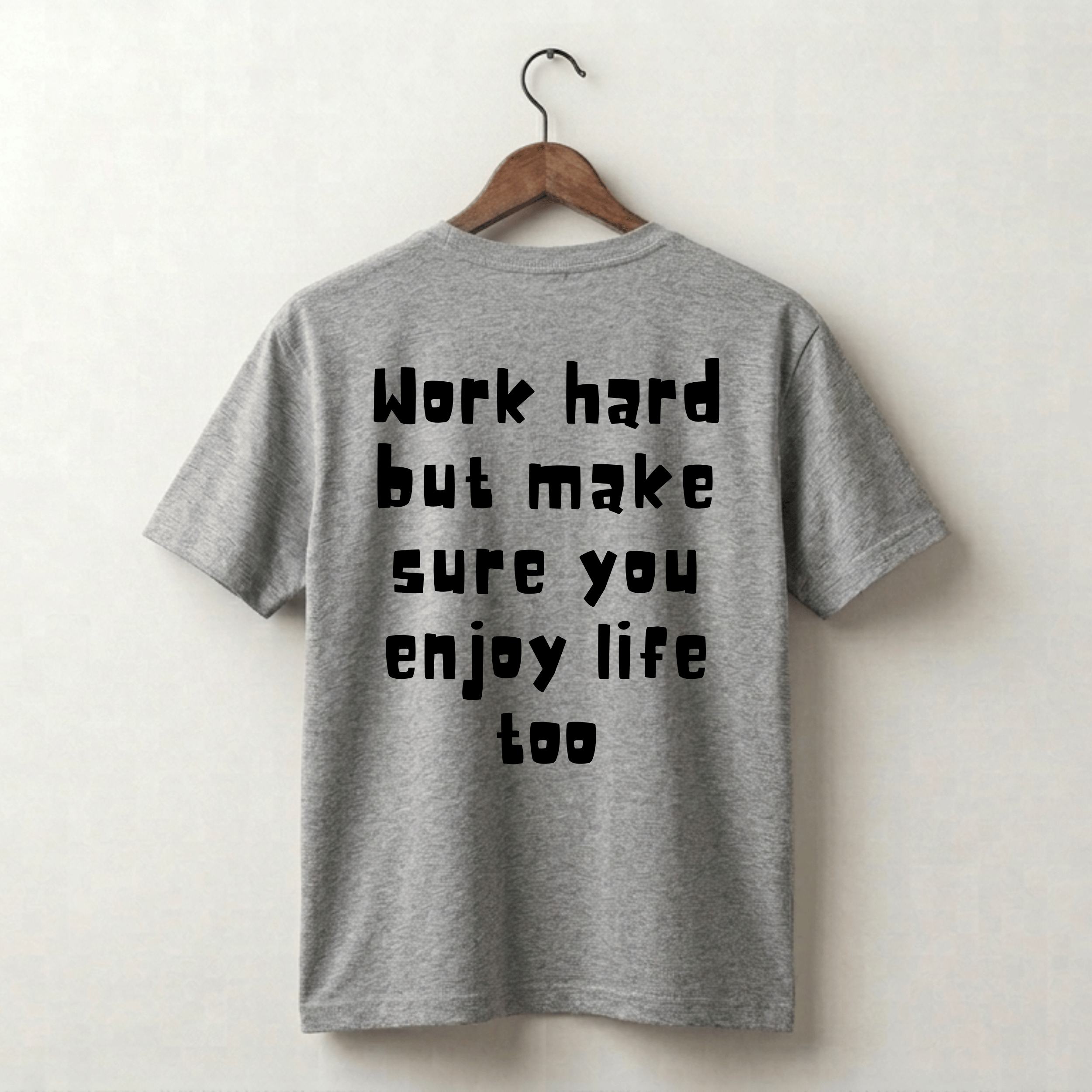 Work Hard But Enjoy Life Too Premium Tee