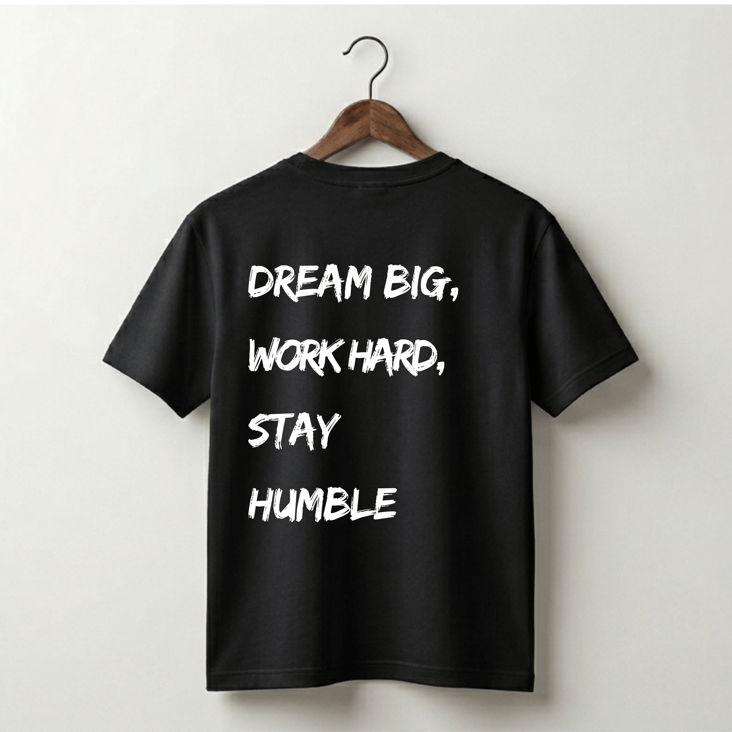 Dream Big Work Hard Stay Humble Premium Tee