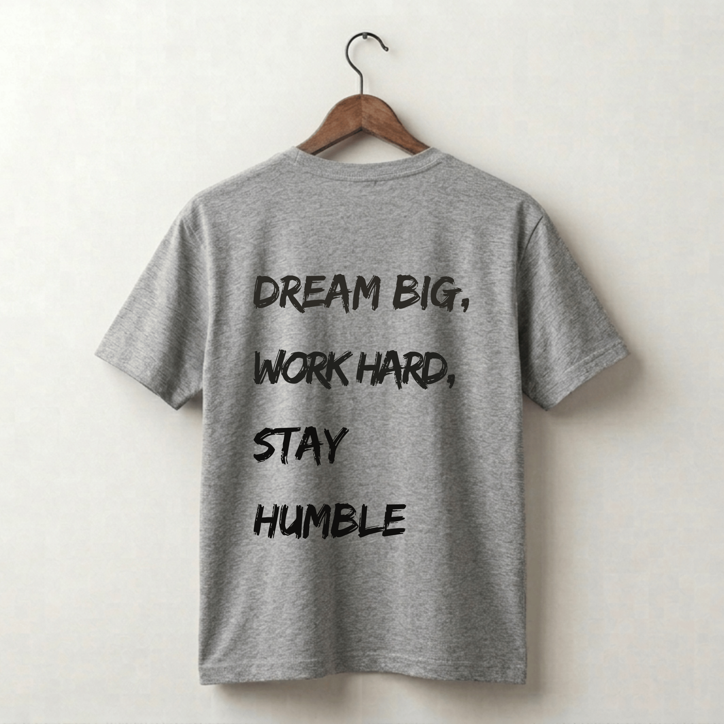 Dream Big Work Hard Stay Humble Premium Tee