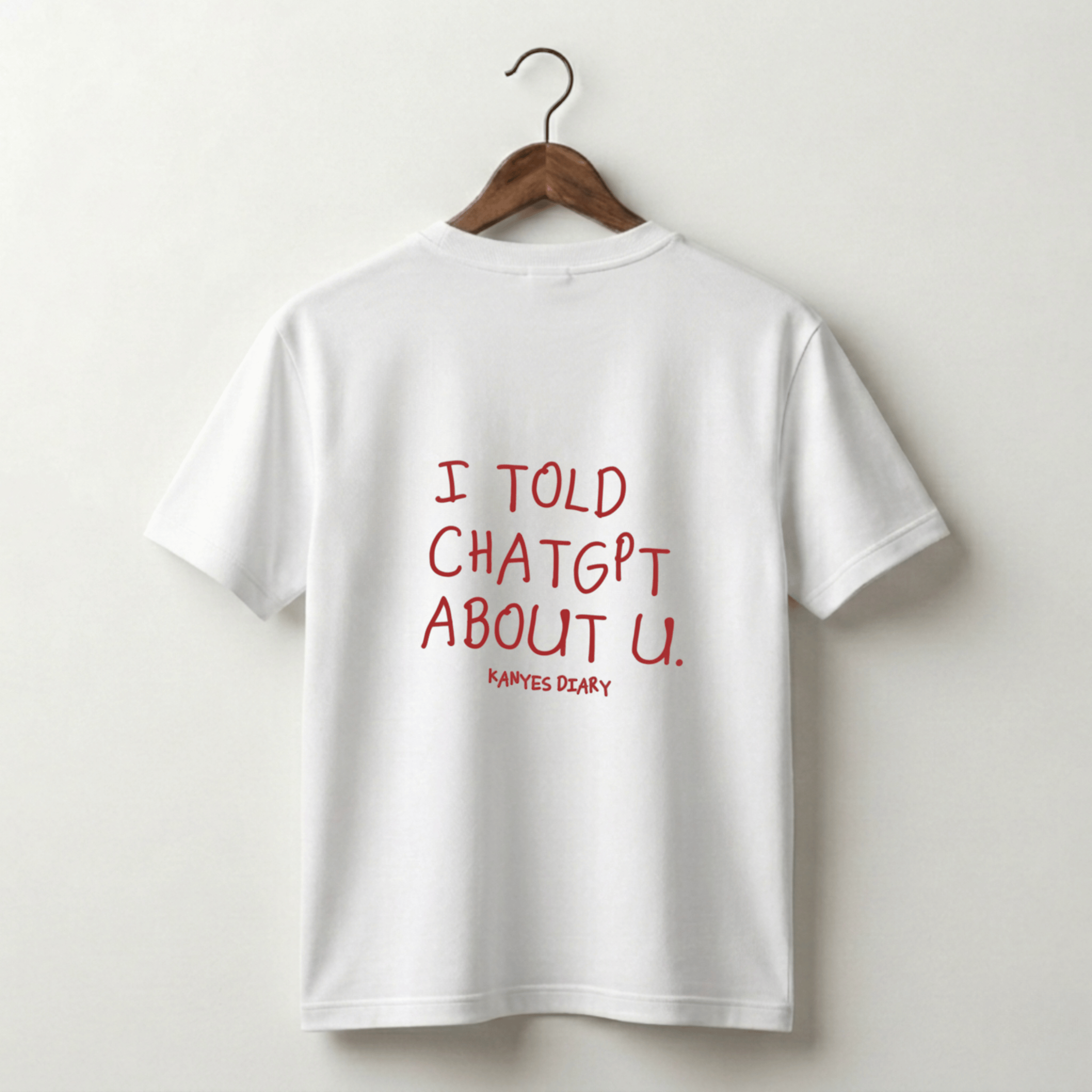 I Told ChatGPT About U Premium Tee