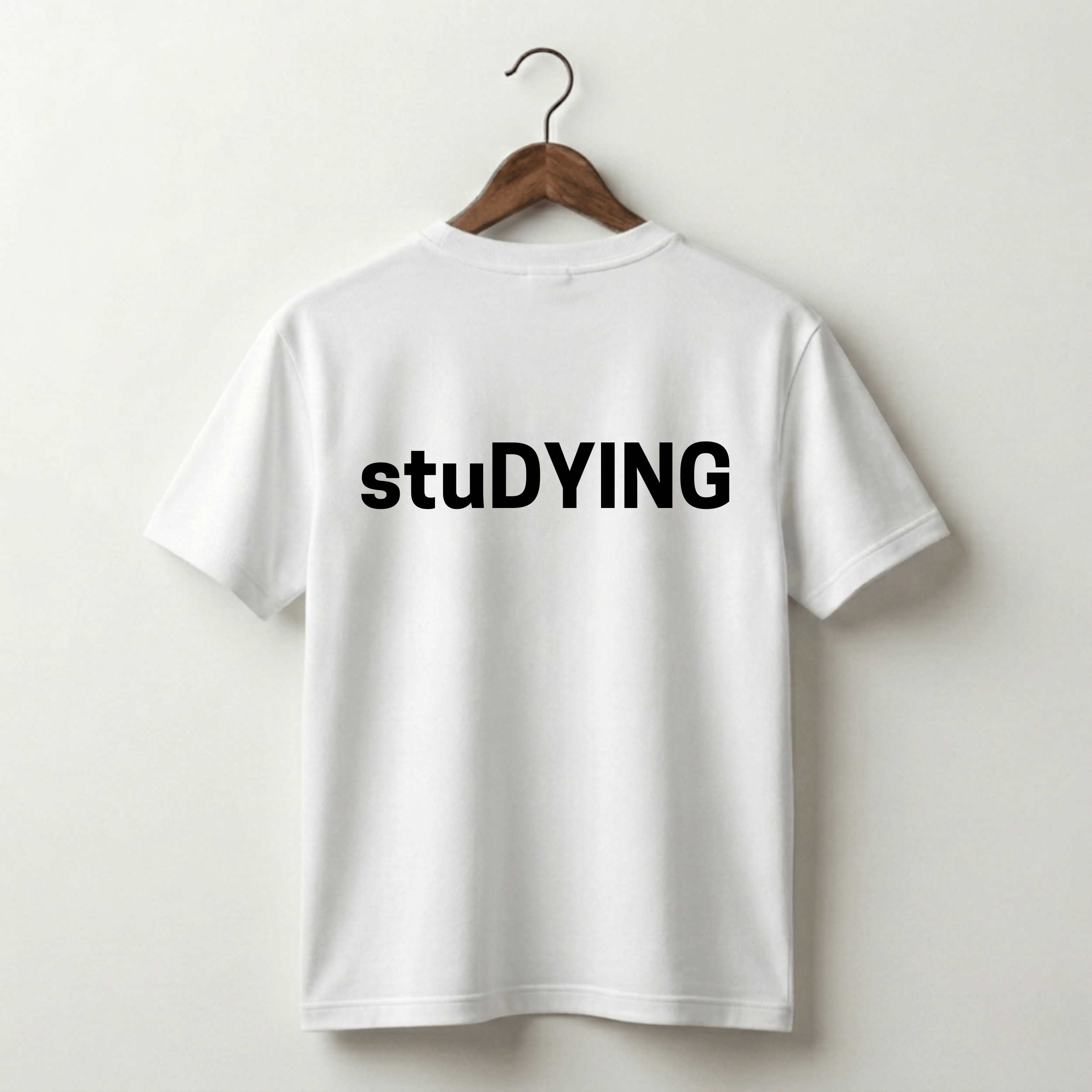 stuDYING Premium Tee