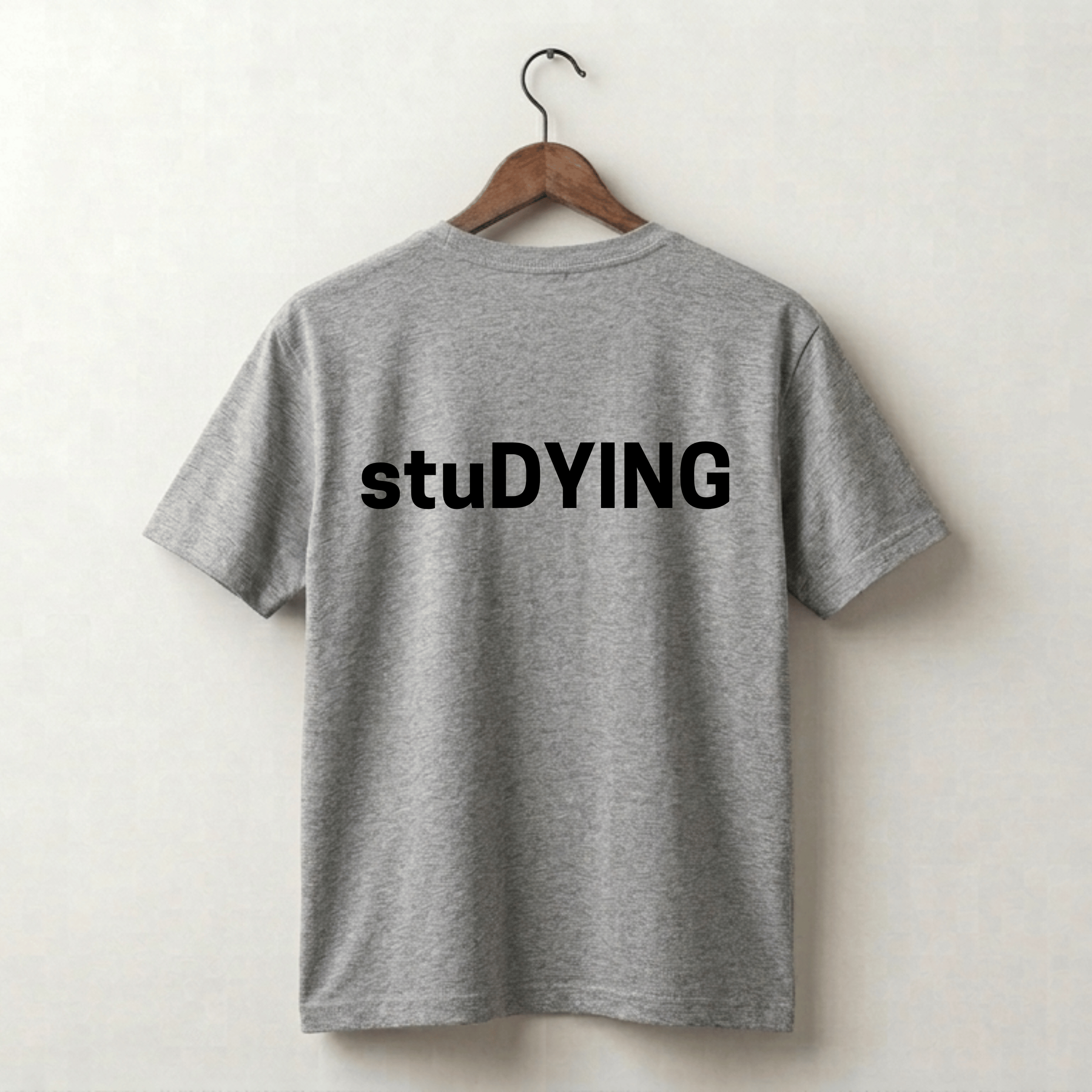 stuDYING Premium Tee