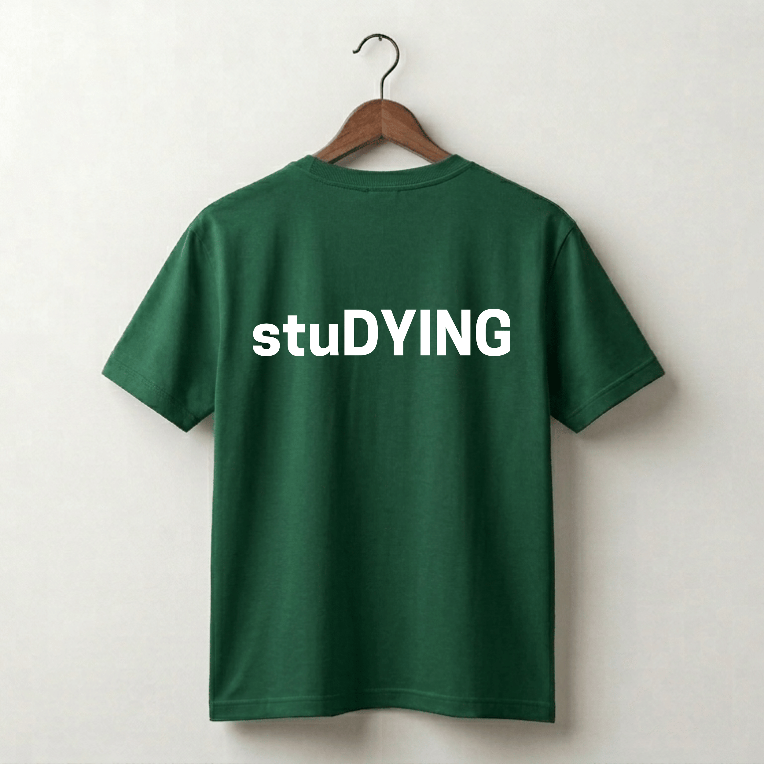 stuDYING Premium Tee