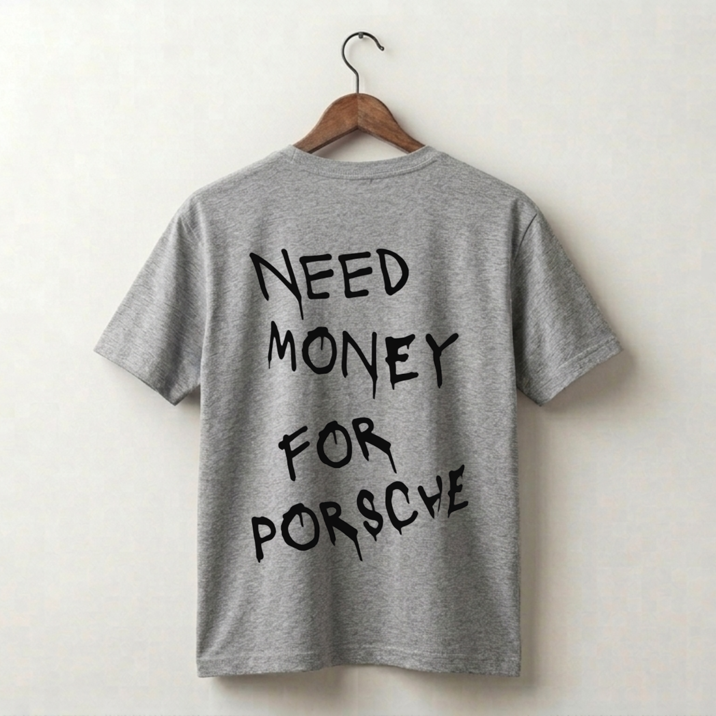 Need Money For Porsche Premium Tee