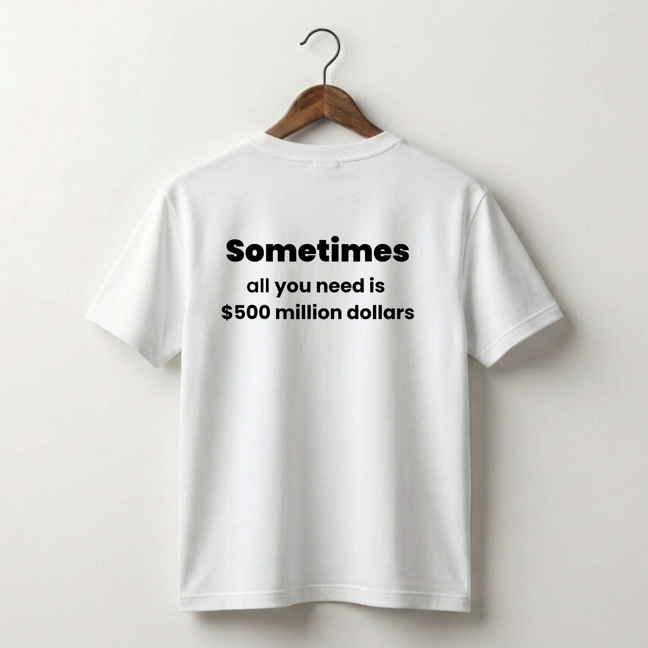 $500 Million Dollars Premium Tee