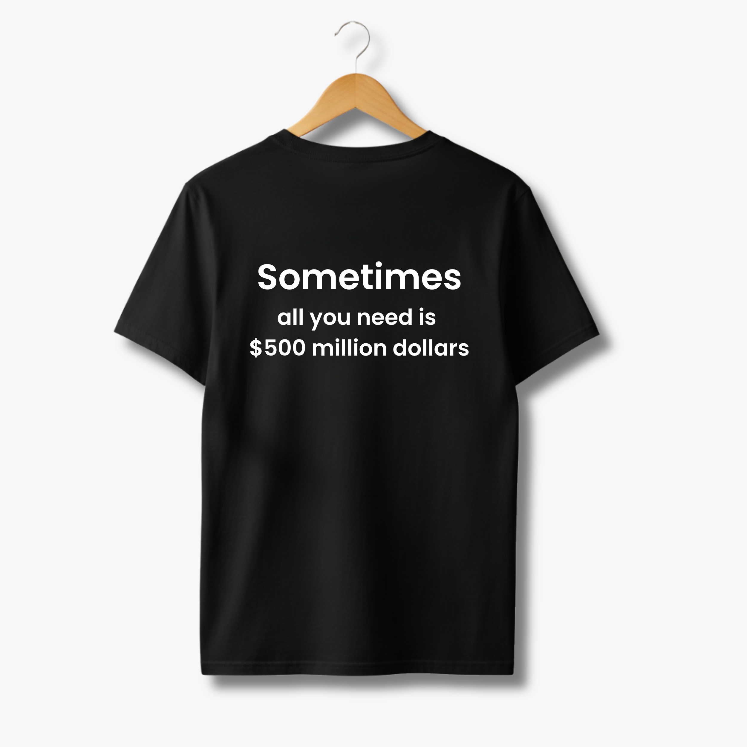 $500 Million Dollars Premium Tee