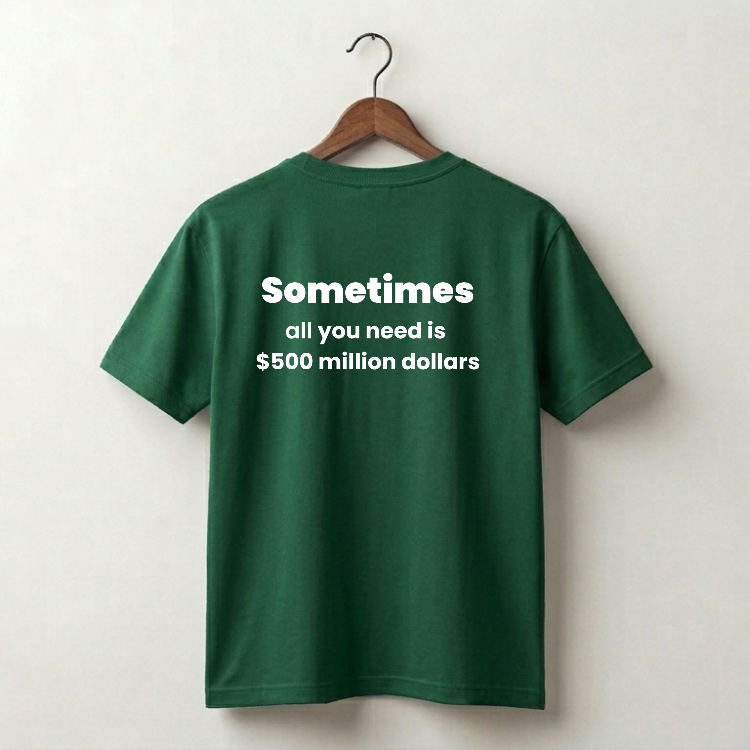 $500 Million Dollars Premium Tee